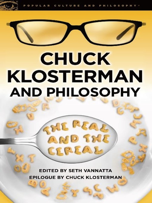 Title details for Chuck Klosterman and Philosophy by Seth Vannatta - Available